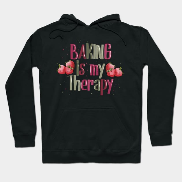 Baking is my therapy Hoodie by CharlieCreates